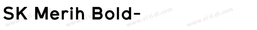 SK Merih Bold字体转换